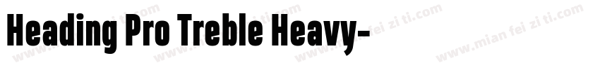 Heading Pro Treble Heavy字体转换